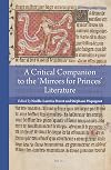 A Critical Companion to the 'Mirrors for Princes' Literature (Reading Medieval Sources, 7)