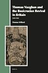 Thomas Vaughan and the Rosicrucian Revival in Britain, 1648–1666.