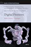 Digital Fissures: Bodies, Genders, Technologies (Studies in Critical Social Sciences, 232)