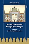 Islamic Architecture Through Western Eyes: Spain, Turkey, India and Persia (1)