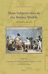 Slave Subjectivities in the Iberian Worlds: 16th-20th Centuries (Studies in Global Slavery, 15)