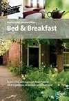 Bed & breakfast romantisch overnachten : ruim 1750 adressen van Nederlandse B&B-eigenaren in binnen- en buitenland