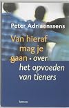 Van hieraf mag je gaan over het opvoeden van tieners