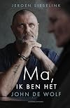 Ma, ik ben het, John de Wolf