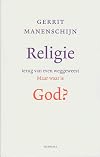Religie terug van even weggeweest, maar waar is God?