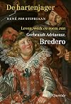 De hartenjager leven, werk en roem van Gerbrandt Adriaensz. Bredero