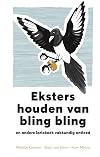 Eksters houden van bling bling en andere lariekoek vakkundig ontleed