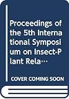 Proceedings of the 5th International Symposium on Insect-Plant Relationships