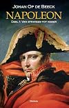 Napoleon 1 Van strateeg tot keizer