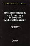 Jewish historiography and iconography in early and Medieval Christianity