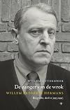 De zanger van de wrok Willem Frederik Hermans : biografie