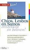 Chios, Lesbos en Samos
