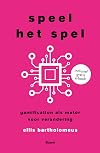 Speel het spel gamification als motor voor verandering