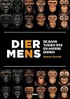 Dier en mens : de band tussen ons en andere dieren