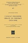 L'avocat philosophe Géraud de Cordemoy (1626-1684) (International Archives of the History of Ideas Archives internationales d'histoire des idées) (French Edition)