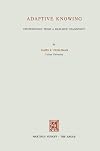 Adaptive knowing : epistemology from a realistic standpoint