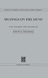Musings on the Meno : a new translation with commentary