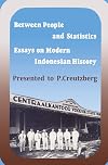 Between people and statistics: Essays on modern Indonesian history : presented to P. Creutzberg