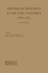 Historical research in the low countries, 1970-1975 : a critical survey