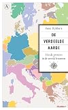 De verdeelde aarde: hoe de grenzen in de wereld kwamen