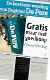 Gratis maar niet goedkoop : de kostbare wording van Dagblad de Pers