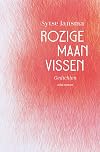 Rozige maanvissen : gedichten