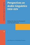 Perspectives on Arabic linguistics XXIV-XXV : papers from the annual symposia on Arabic linguistics, Texas, 2010 and Arizona, 2011