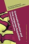 Grammaticalization and first language acquisition : crosslinguistic perspectives