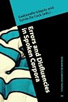 Errors and disfluencies in spoken corpora