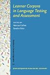 Learner Corpora in Language Testing and Assessment (Studies in Corpus Linguistics)