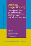 Romance linguistics 2013 : selected papers from the 43rd Linguistic Symposium on Romance Languages (LSRL), New York, 17-19 April, 2013