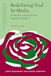 Redefining trial by media : towards a critical-forensic linguistic interface