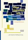 Visual Linguistics With R: A Practical Introduction to Quantitative Interactional Linguistics