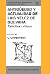 Antigüedad y actualidad de Luis Vélez de Guevara estudios críticos
