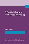 A Practical Course in Terminology Processing