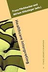Healthcare Interpreting: Discourse and Interaction (Benjamins Current Topics)