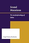 Sound mutations : the morphophonology of Chaha