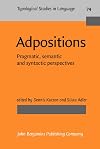 Adpositions: Pragmatic, semantic and syntactic perspectives (Typological Studies in Language)