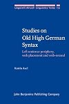 Studies on Old High German Syntax: Left sentence periphery, verb placement and verb-second (Linguistik Aktuell / Linguis