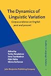 The Dynamics of Linguistic Variation: Corpus Evidence on English Past and Present (Studies in Language Variation)