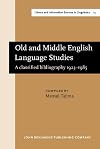 Old and Middle English language studies a classified bibliography, 1923-1985