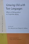 Growing old with two languages : effects of bilingualism on cognitive aging