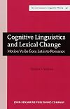 Cognitive linguistics and lexical change : motion verbs from Latin to Romance