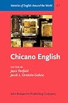 Chicano English: An Ethnic Contact Dialect (Varieties of English Around the World General Series Vol 7)