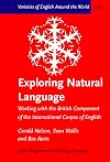 Exploring Natural Language: Working with the British Component of the International Corpus of English