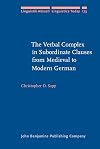 The Verbal Complex in Subordinate Clauses from Medieval to Modern German (Linguistik Aktuell/Linguistics Today)