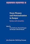 Noun phrases and nominalization in Basque : syntax and semantics