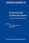 Formal studies in Slovenian syntax : in honor of Janez Orešnik