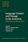Language contact and change in the Americas : studies in honor of Marianne Mithun
