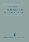 Introduction to Celestial Mechanics (Astrophysics and Space Science Library)